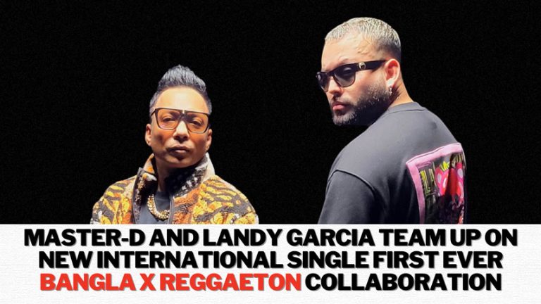 Bangla Meets Reggaeton in Master-D's New release featuring Landy Garcia