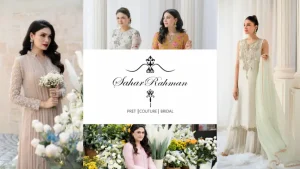 Sahar Rahman Couture: Elevating Fashion in Gulshan, Bangladesh
