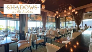 Hudson River View With Amazing Dining Experience at Shadows on the Hudson