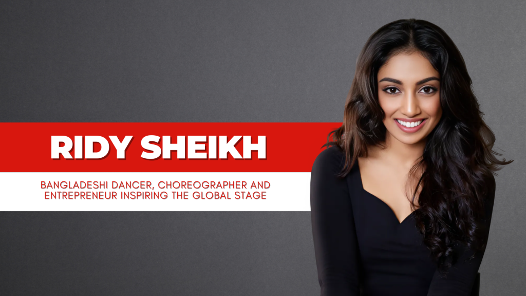 Ridy Sheikh: The Dancing Star of Bangladesh