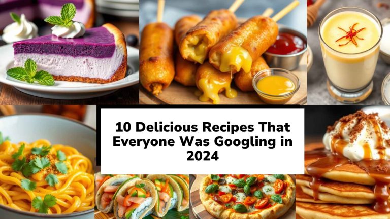 10 Delicious Recipes That Everyone Was Googling in 2024