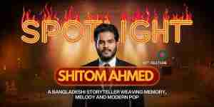 Spotlight banner featuring musician Shitom Ahmed in studio lighting, representing the new wave of Bangla pop.