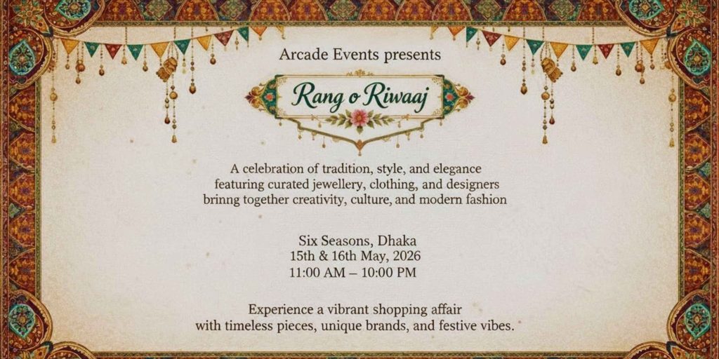 Official invitation for the Rang o Riwaaj Eid Exhibition featuring event dates, 11 AM to 10 PM timing, and venue details at Six Seasons Dhaka.